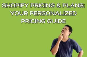 Shopify Pricing Plans Your Personalized Pricing Guide