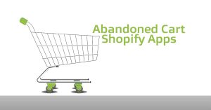 12 Best Shopify Abandoned Cart Apps  – 2022