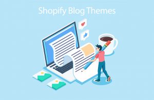 The Top 10 Shopify Blog Themes