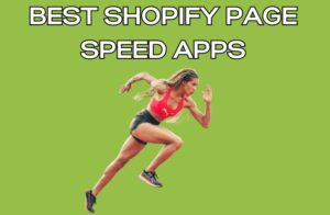 Best Shopify Page Speed Apps