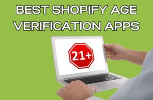 Best Shopify Age Verification Apps