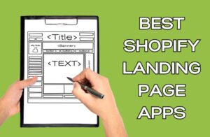 Best Shopify Landing Page Apps