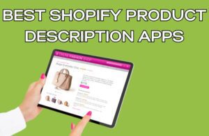 Best Shopify Product Description Apps