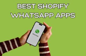Best Shopify WhatsApp Apps