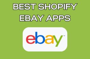 Best Shopify Ebay Apps