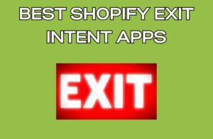 Best Shopify Exit Intent Apps