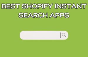 Best Shopify Instant Search Apps