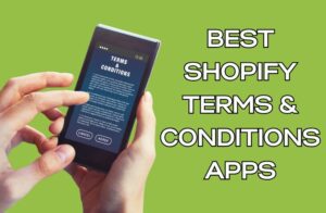 Best Shopify Terms & Conditions Apps