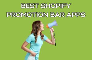 Best Shopify Promotion Bar Apps