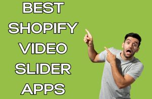 Best Shopify Video Slider Apps