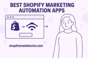 8 Best Shopify Marketing Automation Apps