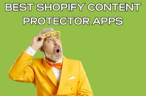 Best Shopify Content Protector Apps