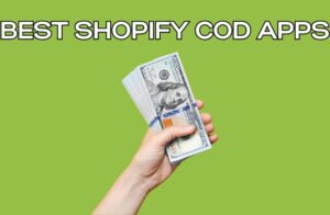 Best Shopify COD Apps
