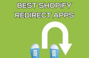 Best Shopify Redirect Apps