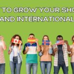 How to Grow Your Shopify Brand Internationally