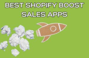 Best Shopify Boost Sales Apps