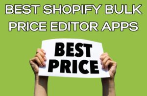 Best Shopify Bulk Price Editor Apps