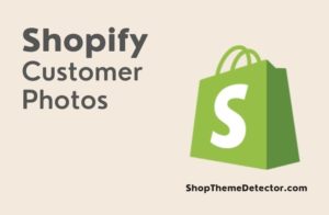 Best Shopify Customer Photos Apps - An image of Shopify customer photos.