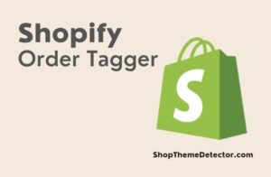 Best Shopify Order Tagger Apps - An image of Shopify Order Tagger.