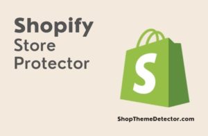 Shopify store protector - a green shopping bag with Shopify logo with a text of 'Shopify Store Protector' next to it.