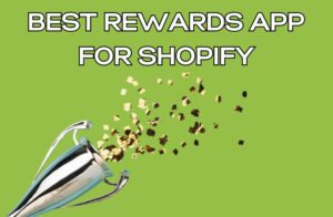 Best Rewards App for Shopify