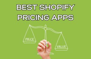 Best Shopify Pricing Apps