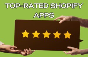 Top-rated Shopify Apps