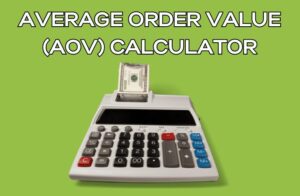 Average Order Value (AOV) Calculator