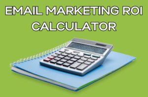 Email Marketing ROI Calculator