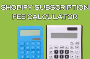 Shopify Subscription Fee Calculator
