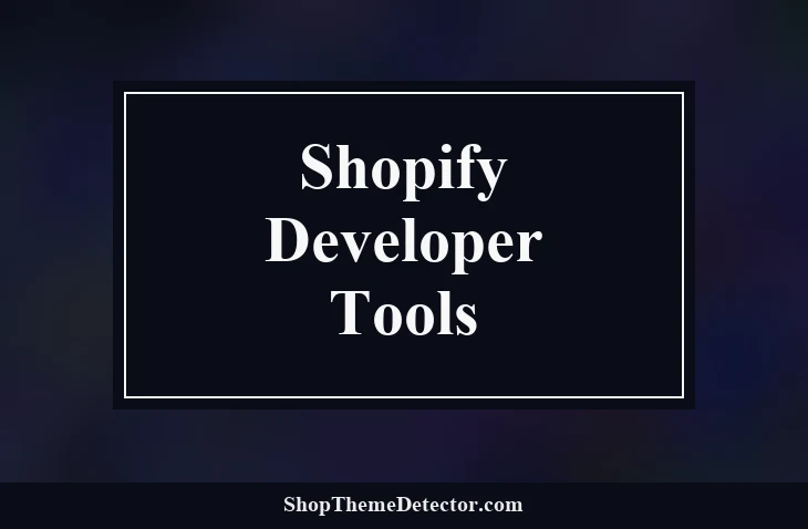 Shopify Developer Tools and Technical Setup Guide