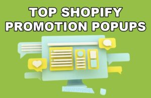 Top Shopify promotion popup apps