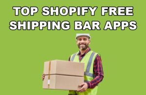 Top Shopify free shipping bar apps