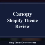Canopy Shopify Theme Review