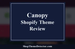 Canopy Shopify Theme Review