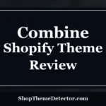 Combine Shopify Theme Review