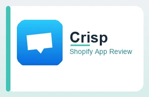 Crisp Shopify App Review