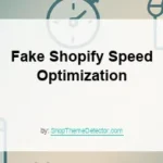 Fake Shopify Speed Optimization