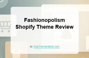 Fashionopolism Shopify Theme Review