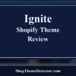Ignite Shopify Theme Review