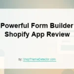 Powerful Form Builder Shopify App Review
