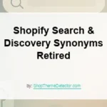 Shopify Search & Discovery Synonyms Retired