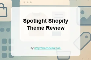 Spotlight Shopify Theme Review