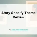 Story Shopify Theme Review