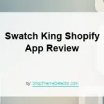 Swatch King Shopify app review