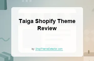 Taiga Shopify Theme Review