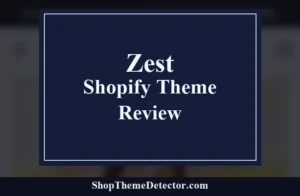 Zest Shopify Theme Review