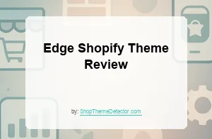 Edge Shopify Theme Review
