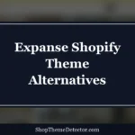 Expanse Shopify Theme Alternatives