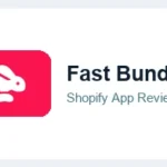 Fast Bundle Shopify App Review